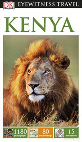 DK Eyewitness Travel Guide Kenya: DK Eyewitness Travel Guide 2015 - DK Eyewitness [KSIĄŻKA]