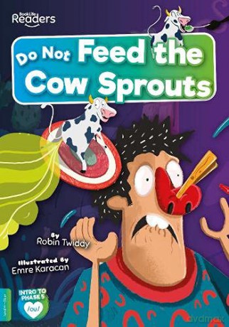 Do Not Feed the Cow Sprouts (BookLife Readers) - Twiddy [KSIĄŻKA]