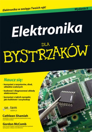 Elektronika dla bystrzaków. Wydanie II [KSIĄŻKA]