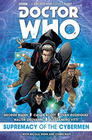 Doctor Who: The Supremacy of the Cybermen (Dr Who Graphic Novel) (Doctor Who Event) (Doctor Who New Adventures) - Cavan Scott [KSIĄŻKA]