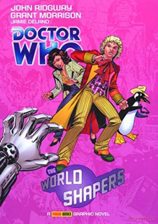 Doctor Who: World Shapers: The World Shapers (Doctor Who (Panini Comics)) - Grant Morrison [KSIĄŻKA]