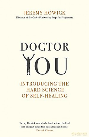 Doctor You: Revealing the science of self-healing - Jeremy Howick [KSIĄŻKA]