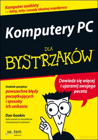 Komputery PC dla bystrzaków [KSIĄŻKA]