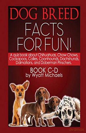 Dog Breed Facts for Fun! Book C-D - Wyatt Michaels [KSIĄŻKA]