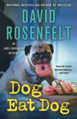 Dog Eat Dog: An Andy Carpenter Mystery: 23 (Andy Carpenter Novel) - David Rosenfelt [KSIĄŻKA]