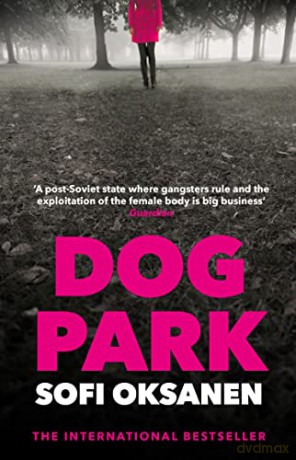 Dog Park: Sofi Oksanen - Sofi Oksanen [KSIĄŻKA]