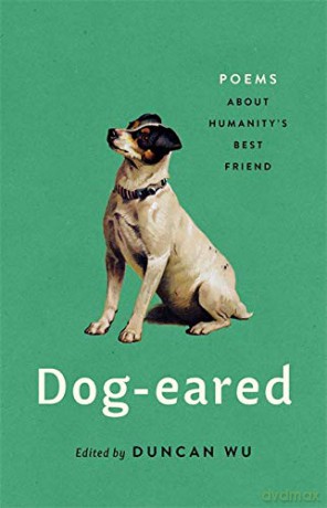 Dog-eared: Poems About Humanity's Best Friend - Duncan Wu [KSIĄŻKA]