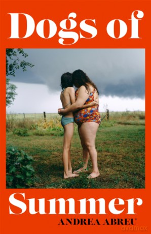 Dogs of Summer - Andrea Abreu [KSIĄŻKA]