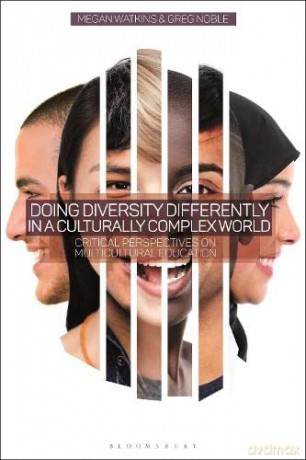 Doing Diversity Differently in a Culturally Complex World: Critical Perspectives on Multicultural Education - Dr Megan Watkins [KSIĄŻKA]