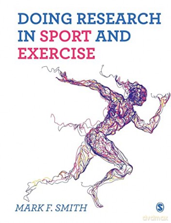 Doing Research in Sport and Exercise: A Student's Guide - Mark F. Smith [KSIĄŻKA]