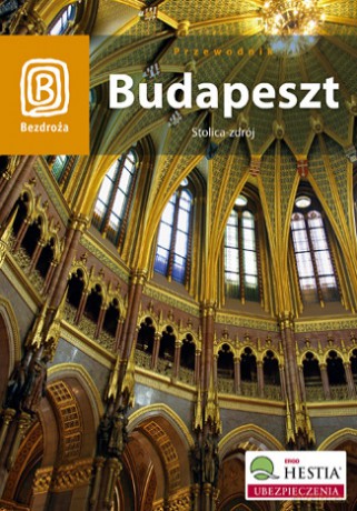 Budapeszt. Stolica-zdrój. Wydanie 2 [KSIĄŻKA]