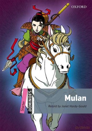 Dominoes: Starter: Mulan: Starter Level: 250-Word Vocabulary Mulan - Janet Hardy-Gould [KSIĄŻKA]