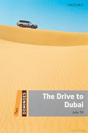 Dominoes: Two: The Drive to Dubai: Level 2: 700-Word Vocabulary the Drive to Dubai - Julie Till [KSIĄŻKA]
