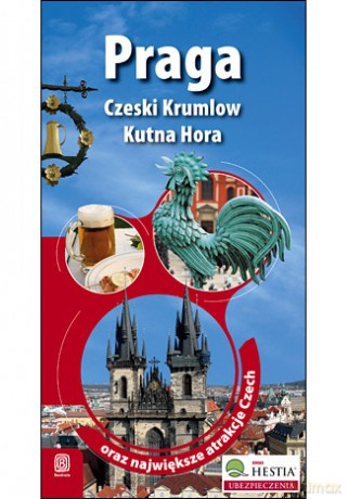 Praga, Czeski Krumlow, Kutna Hora oraz największe atrakcje Czech. Wydanie 1 [KSIĄŻKA]