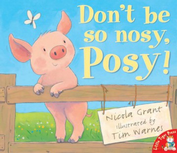 Don't Be So Nosy, Posy! - Nicola Grant [KSIĄŻKA]