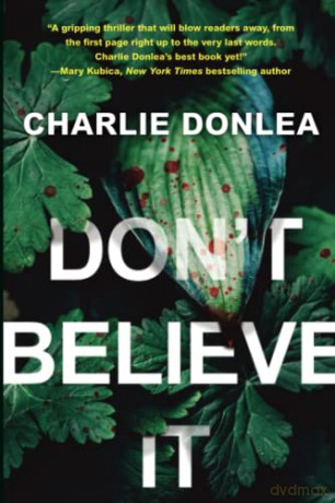 Don't Believe It - Charlie Donlea [KSIĄŻKA]