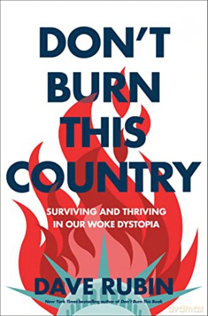 Don't Burn This Country: Surviving and Thriving in Our Woke Dystopia - Dave Rubin [KSIĄŻKA]