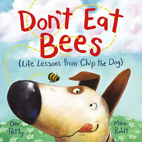 Don't Eat Bees: Life Lessons from Chip the Dog - Dev Petty [KSIĄŻKA]
