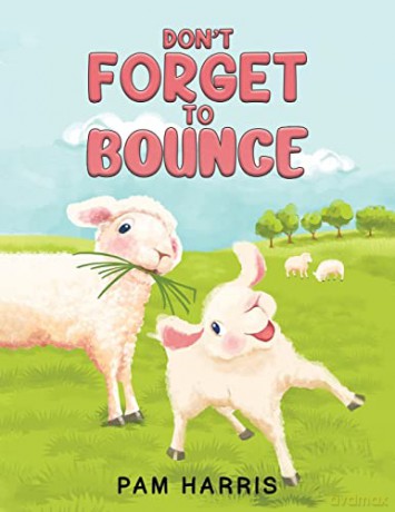 Don't Forget to Bounce - Pam Harris [KSIĄŻKA]