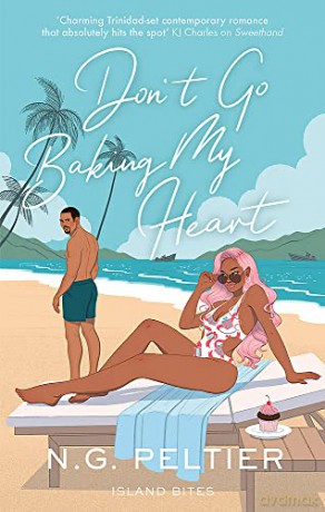 Don't Go Baking My Heart (Island Bites) - N. G. Peltier [KSIĄŻKA]
