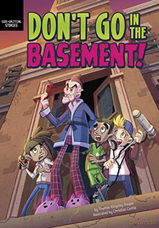 Don't Go in the Basement! (Side-Splitting Stories) - Thomas Kingsley Troupe [KSIĄŻKA]