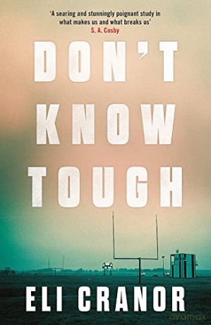 Don't Know Tough: 'Southern noir at its finest' NEW YORK TIMES - Eli Cranor [KSIĄŻKA]