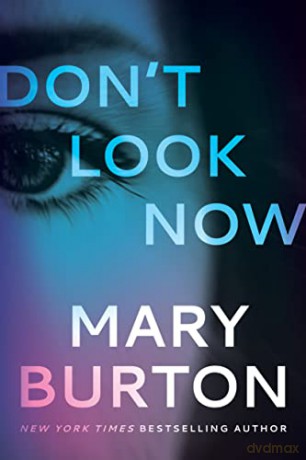 Don't Look Now - Mary Burton [KSIĄŻKA]