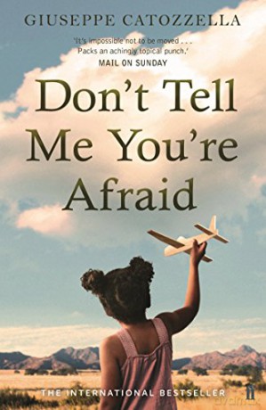 Don't Tell Me You're Afraid - Giuseppe Catozzella [KSIĄŻKA]