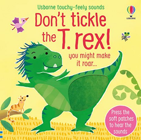 Don't tickle the T. rex! (Touchy-feely sound books) - Sam Taplin [KSIĄŻKA]