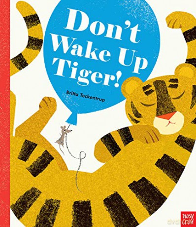 Don't Wake Up Tiger! - Britta Teckentrup [KSIĄŻKA]