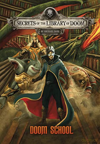 Doom School (Secrets of the Library of Doom) - Michael Dahl [KSIĄŻKA]