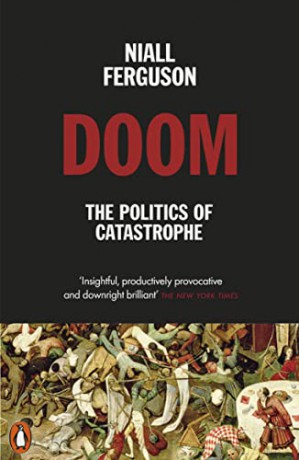 Doom: The Politics of Catastrophe - Niall Ferguson [KSIĄŻKA]