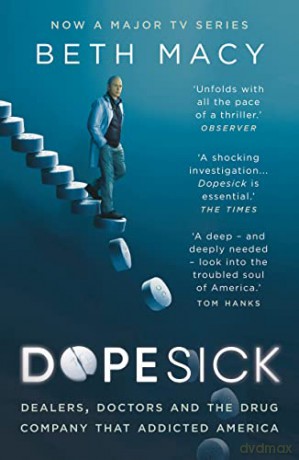 Dopesick: Dealers, Doctors and the Drug Company that Addicted America - Beth Macy [KSIĄŻKA]