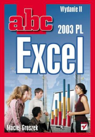 ABC Excel 2003 PL. Wydanie II [KSIĄŻKA]