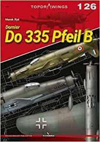 Dornier Do 335 Pfeil B (TopDrawings) - Marek Ryś [KSIĄŻKA]