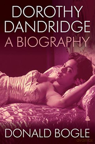 Dorothy Dandridge: A Biography - Donald Bogle [KSIĄŻKA]