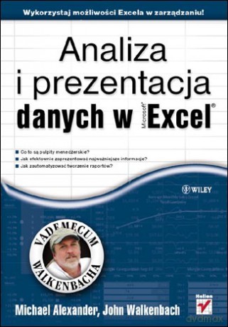 Analiza i prezentacja danych w Microsoft Excel. Vademecum Walkenbacha [KSIĄŻKA]