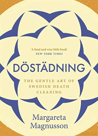 Dostadning: The Gentle Art of Swedish Death Cleaning - Margareta Magnusson [KSIĄŻKA]