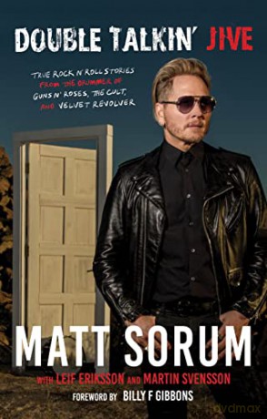 Double Talkin' Jive: True Rock 'n' Roll Stories from the Drummer of Guns N' Roses, The Cult, and Velvet Revolver - Matt Sorum [KSIĄŻKA]
