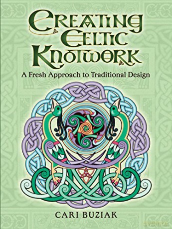 Dover Publications Inc. Creating Celtic Knotwork: A Fresh Approach to Traditional Design (Dover Art Instruction), One Size, 9780486820330 - Cari Buziak [KSIĄŻKA]