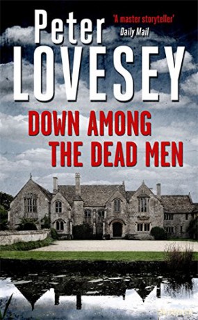 Down Among the Dead Men (Peter Diamond Mystery) - Peter Lovesey [KSIĄŻKA]