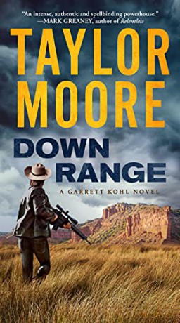 Down Range: A Garrett Kohl Novel - Taylor Moore [KSIĄŻKA]