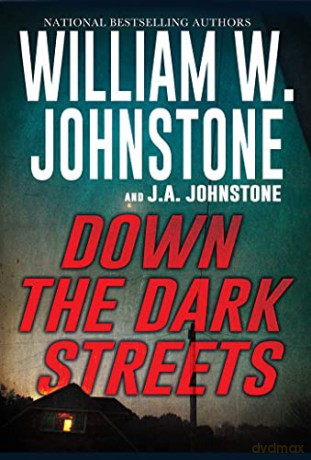 Down the Dark Streets - William W. Johnstone [KSIĄŻKA]