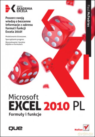 Microsoft Excel 2010 PL. Formuły i funkcje. Akademia Excela [KSIĄŻKA]