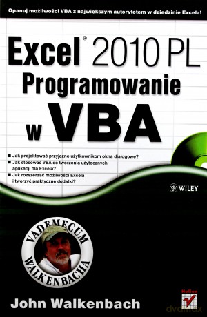 Excel 2010 PL. Programowanie w VBA. Vademecum Walkenbacha [KSIĄŻKA]+[CD]