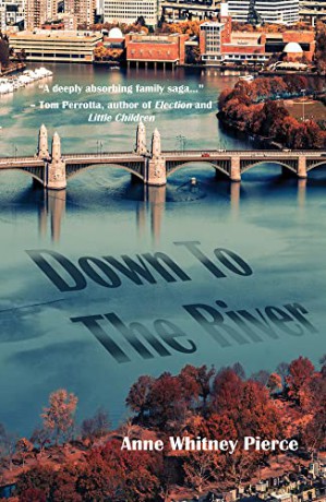 Down to the River - Anne Whitney Pierce [KSIĄŻKA]
