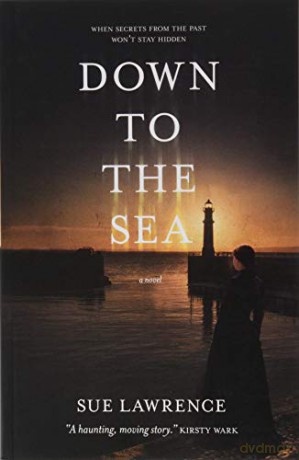 Down to the Sea - Sue Lawrence [KSIĄŻKA]