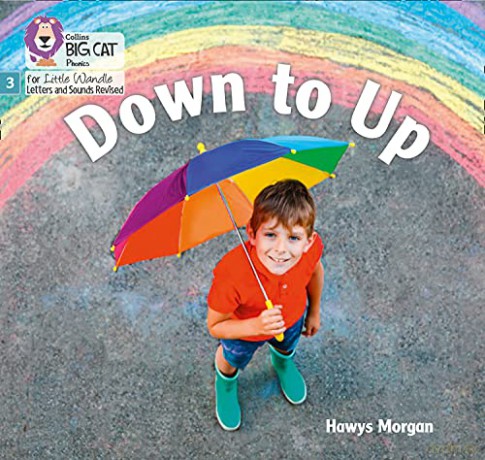 Down to Up: Phase 3 Set 1 (Big Cat Phonics for Little Wandle Letters and Sounds Revised) - Hawys Morgan [KSIĄŻKA]
