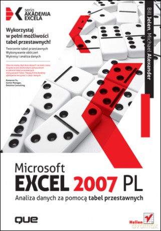 Microsoft Excel 2007 PL. Analiza danych za pomocą tabel przestawnych. Akademia Excela [KSIĄŻKA]