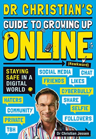 Dr Christian's Guide to Growing Up Online (Hashtag: Awkward): 1 - Dr Christian Jessen [KSIĄŻKA]
